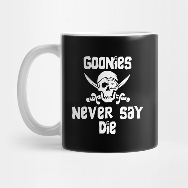 Goonies Never Say Die. by Clobberbox